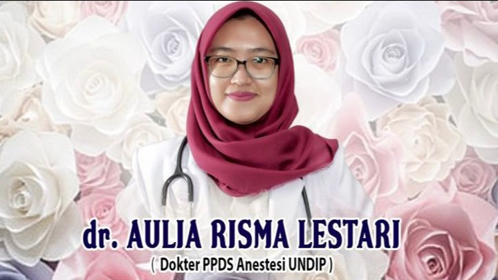 Alm. dr Aulia Risma, Dokter (PPDS) Fakultas Kedokteran Prodi Anestesi di Universitas Diponegoro (Undip).